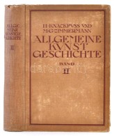 Knackfuß, H. - Zimmermann, Max G.: Allgemeine Kunstgeschichte. 1-3. Köt. Bielfeld - Leipzig, 1914,... - Ohne Zuordnung