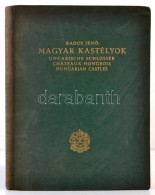 Rados JenÅ‘: Magyar Kastélyok. Ungarische Schlösser. Châteaux Hongrois. Hungarian Castles. Bp.,... - Ohne Zuordnung