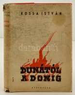 Kossa István: Dunától A Donig. Bp., é.n., Athenaeum. Kiadói... - Ohne Zuordnung