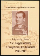 Zsigmondy László: A 2. Magyar Hadsereg A Szovjetunió Elleni Háborúban 1942-1943.... - Ohne Zuordnung