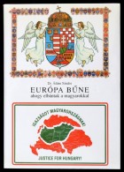 Dr. Ádám Sándor: Európa BÅ±ne, Ahogy Elbántak A Magyarokkal. Bp., 2003, SzerzÅ‘i... - Ohne Zuordnung