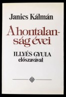 Janics Kálmán: A Hontalanság évei. A Szlovákiai Magyar Kisebbség A... - Non Classés