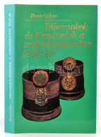 Bona Gábor: Tábornokok és Törzstisztek A Szabadságharcban 1848-49. Budapest, 1983,... - Ohne Zuordnung