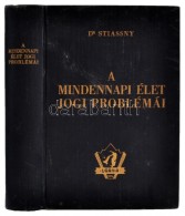 Dr. Stiassny József: A Mindennapi élet Jogi Problémái. Bp.,  é.n. Székely... - Ohne Zuordnung