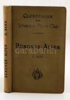 Clubführer Durch Die Graubündner-Alpen. Hrsg.: Central-Comité Des Schweizer Alpen-Club. 2.... - Ohne Zuordnung