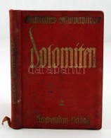 Gallhuber, Julius: Dolomiten. Ein Führer Durch Die Täler, Orte Und Berge Der Gesamten Dolomiten. 2.... - Ohne Zuordnung