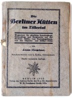 Treptov, Leon: Die Berliner Kütten Im Zillertal. Berlin, 1922, Verlag Der Sektion Berlin Des Deutsche Und... - Non Classés
