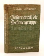 Böhm, Otto - Noßberger, Adolf: Führer Durch Die Schobergruppe. Bécs, 1925, Artaria.... - Non Classés