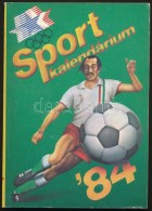 Sport Kalendárium 1984. Szerk.: Z. Vincze  György. Bp., 1984, Ifjúsági Lap- és... - Ohne Zuordnung