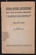 Selva Rajza Yesudian: Jóga-sport Dióhéjban. Fordította Dr. Balogh Barna. Bp., 1943,... - Non Classés