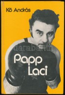 KÅ‘ András: Papp Laci. Bp., 1976, Sport. Második, Javított és BÅ‘vített... - Ohne Zuordnung