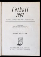 Fotboll 1967. Svenska Fotbollförbundets Arsberättelse. Szerk.: Lennart Brunnhage. Stockholm, 1967.,... - Ohne Zuordnung