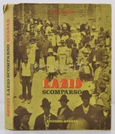 Bruno Brizzi: Lazio Scomparso. Roma, 1977, Edizioni Quasar. Kiadói Egészvászon, Kiadói... - Ohne Zuordnung