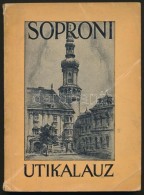 Soproni Utikalauz. Szerk.: Dr. Gimes Endre. Sopron, 1960, GyÅ‘r-Sopron Megye Tanácsának... - Ohne Zuordnung