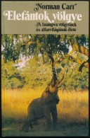 Norman Carr: Elefántok Völgye. A Luangwa Völgyének és... - Ohne Zuordnung