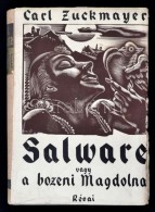 Carl Zuckmayer: Salware Vagy A Bozeni Magdolna I. Kötet. Fordította Benedek Marcell. Bp., 1937,... - Non Classés