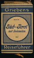 Süd-Tirol Mit Dolomiten. Griebens Reiseführer, Band 88. Berlin, 1927, Grieben Verlag. Kiadói... - Ohne Zuordnung