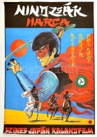 1989 Nindzsák Harca, Színes Japán Kalandfilm, NagyméretÅ± Plakát, Ofszet, 80x56... - Sonstige & Ohne Zuordnung