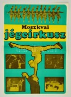 1969 Moszkvai Jégcirkusz, NagyméretÅ± Ofszet Plakát, Hajtott, 69x49 Cm - Autres & Non Classés