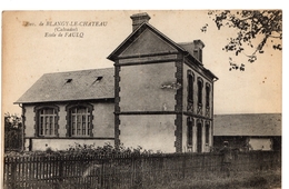 14 - Environ De BLANGY-LE-CHÂTEAU - Ecole De FAULQ - Other & Unclassified