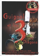 69 - THEATRE LA MAISON DES GUIGNOLS - GUIGNOL Et Les 3 DRAGONS - 2014 - Lyon 5