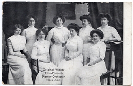 Autriche 1911 - ORIGINAL WIENER ELITE - CONCERT - DAMEN - Orchester Clara Madl - Autres & Non Classés