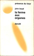 PDF 147 - BOYD, John - La Ferme Aux Organes (BE+) - Présence Du Futur