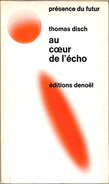 PDF 144 - DISCH, Thomas M. - Au Coeur De L'écho (TBE) - Présence Du Futur