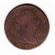 ESPAGNE KM 408.2 1785 8M. (3P25) - Monnaies Provinciales