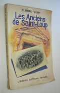 PIERRE VÉRY, LES ANCIENS DE SAINT-LOUP, ARTHEME FAYARD, 1944. - Arthème Fayard - Autres