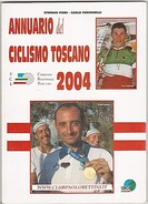 CYCLISME - ITALIE - CICLISMO TOSCANO - 2004 - ANNUAIRE DU CYCLISME TOSCAN - 135 PAGES. - Sport