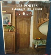 LES PORTES ELEMENTS DU DECOR.M.Galloti.Ed Massin.76 Pages.Format 280 X 210 - Innendekoration
