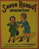 Publicité Cartonnée "SAVON RONDOT" - Placas De Cartón