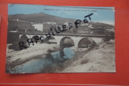 Cp Besseges Le Pont Et La Ceze Du Cote Des Usines Couleur - Bessèges