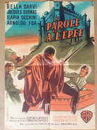 Affiche Cinéma Originale Du Film  LA PAROLE EST A L'EPEE " PIA DE TOLOMEI "de SERGIO GRIECO Avec BELLA DARVI - Affiches & Posters