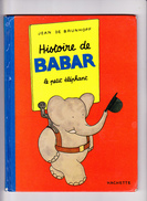 HISTOIRE DE BABAR Le Petit Eléphant, Jean De BRUNHOFF Editions Hachette 1989 - Hachette