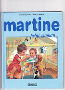 MARTINE PETITE MAMAN, Gilbert DELAHAYE, Marcel MARLIER, Editions Atlas / Casterman 1993 - Casterman