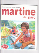 MARTINE AU PARC, Gilbert DELAHAYE, Marcel MARLIER, Collection FARANDOLE, Editions Casterman  1985 - Casterman