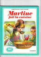 MARTINE FAIT LA CUISINE, Gilbert DELAHAYE, Marcel MARLIER, Collection FARANDOLE, Editions Casterman  SD Vers 1985 - Casterman