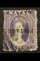 NATAL 1875 6d Violet Ovptd "Postage" Locally, Variety "ovpt Inverted", SG 83b, Good Used. RPS Cert. For More... - Non Classés