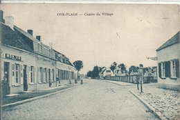 PAS DE CALAIS - 62 -OYE PLAGE -Centre Du Village - Commerce - Oye Plage