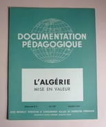 DOCUMENTATION PEDAGOGIQUE JUIN 1955  - L'ALGERIE Mise En Valeur - 8 PLANCHES COULEUR 27 X 21 - ORAN - BOU-SAADA - Géographie