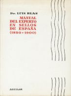 MANUAL DEL EXPERTO EN SELLOS DE ESPAÑA. Dr. Luis Blas. Madrid, 1960. - Andere & Zonder Classificatie
