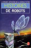 La Grande Anthologie De La SF : Histoires De Robots (ISBN 2253000612 EAN 9782253000617) - Livre De Poche