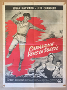 WESTERN Affiche Cinéma Originale Film CARAVANE VERS LE SOLEIL De RUSSEL ROUSE "THUNDER IN THE SUN " Avec JEFF CHANDLER - Affiches & Posters