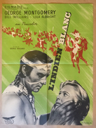 WESTERN Affiche Cinéma Originale Du Film L'INDIEN BLANC " PAWNEE " De GEORGES WAGNER GEORGE MONTGOMERY LOLA ALBRIGHT - Affiches & Posters