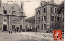 02...AISNE......LA FERE...LE QUARTIER DU17eme D ARTILLERIE - Fere En Tardenois