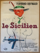 Affiche Cinéma Originale Du Film LE SICILIEN De PIERRE CHEVALIER  Avec FERNAND RAYNAUD  JUDITH MAGRE RAYMOND DEVOS - Affiches & Posters