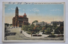 CARTOLINA  " COURT HOUSE AND MAIN PLAZA - SAN ANTONIO, TEXAS " VIAGGIATA 1919 - San Antonio