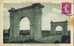 Salon De Provence (Bouches-du-Rhône) - Pont Flavion (voie Romaine) Près De St Chamas - Edition Louis Azaïs - Luynes